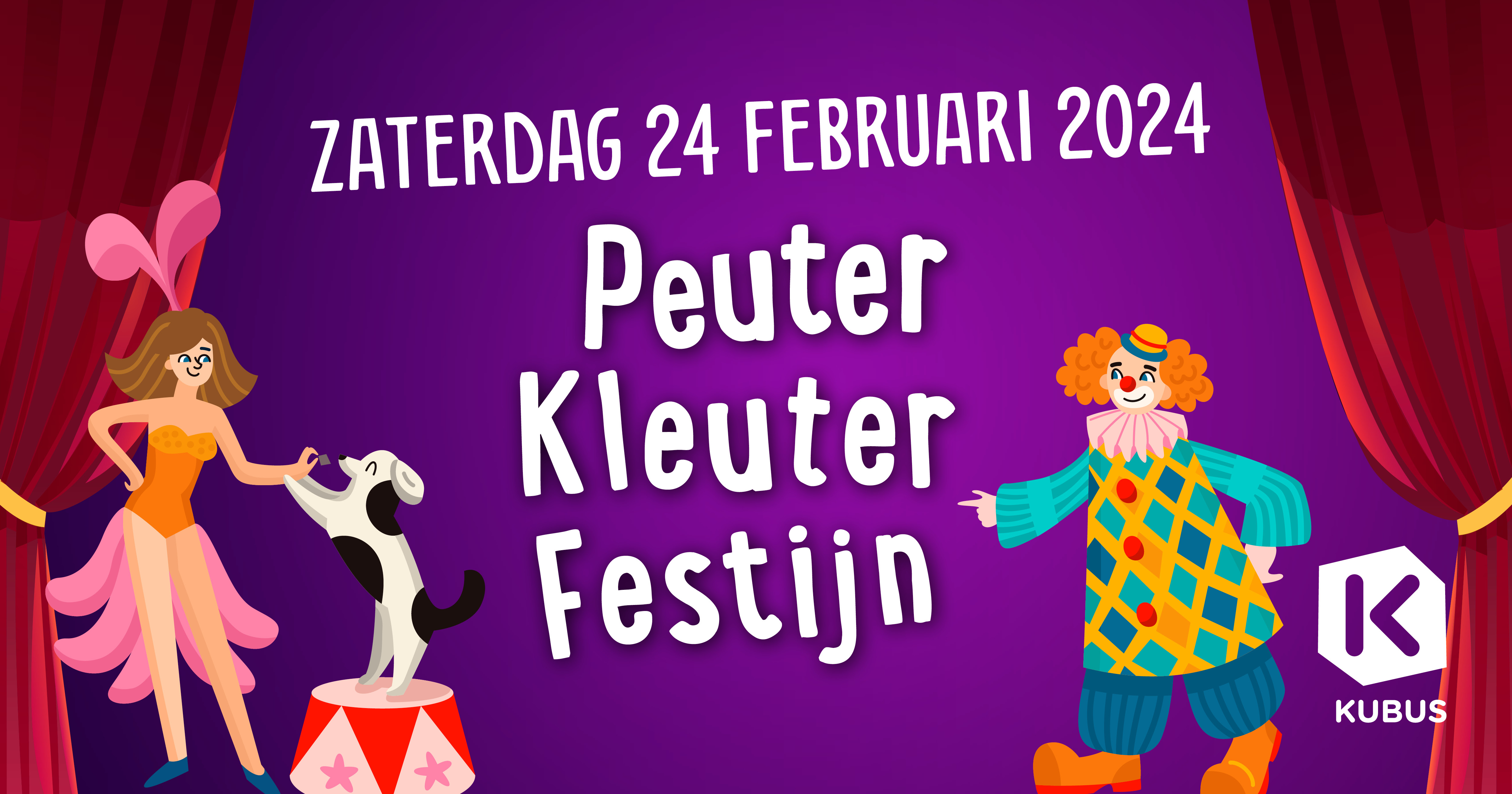 Peuter Kleuter Festijn in De Kubus, thema circus
